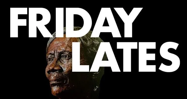 Friday Lates 